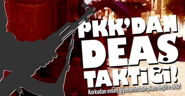 Son dakika: Bebek katili PKK'nın yeni hain planı deşifre oldu! DEAŞ taktiği kullanarak...