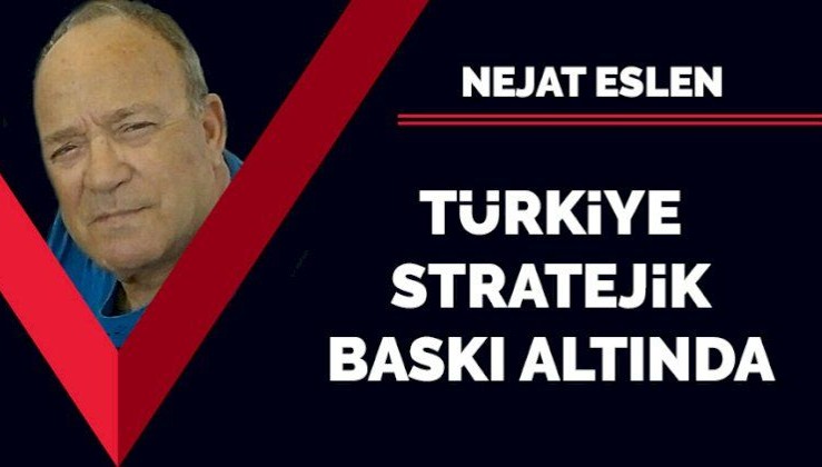 Türkiye stratejik baskı altında