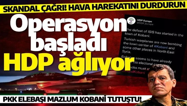 ABD'ye İSTİKLAL YANITI: Operasyon başladı HDP ağlıyor! Hava harekatını durdurun