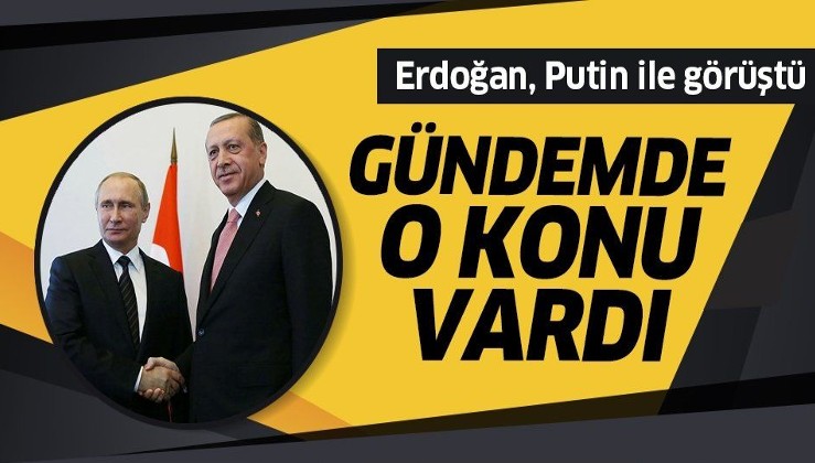 Erdoğan, Rusya Devlet Başkanı Putin ile telefonda görüştü.