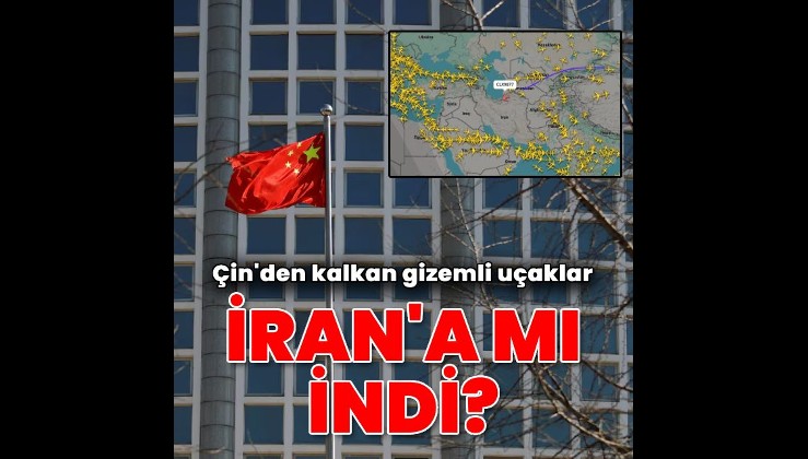 İngiliz basınından iddia: Çin'den kalkan üç gizemli kargo uçağı İran'a mı indi?