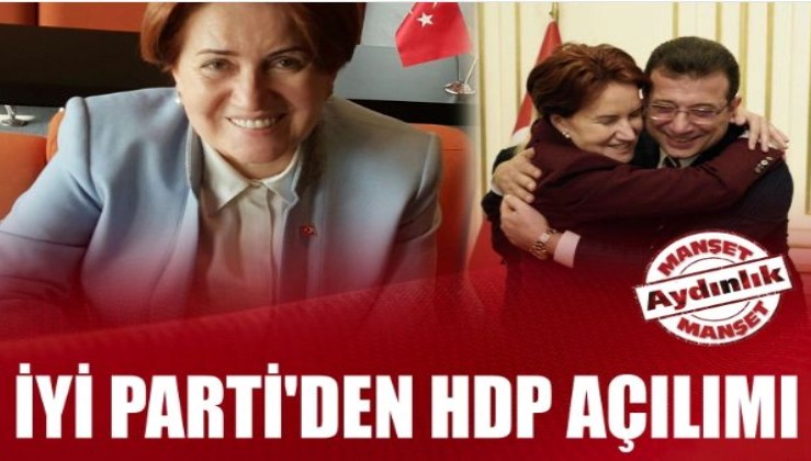 İyi Parti'den HDP açılımı