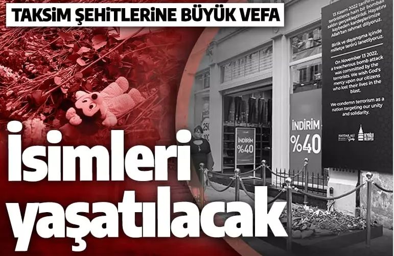 Taksim'deki hain terör saldırısında şehit olanlara büyük vefa! İsimleri yaşatılacak