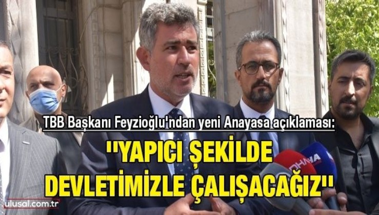 Türkiye Barolar Birliği Başkanı Metin Feyzioğlu'ndan yeni Anayasa açıklaması