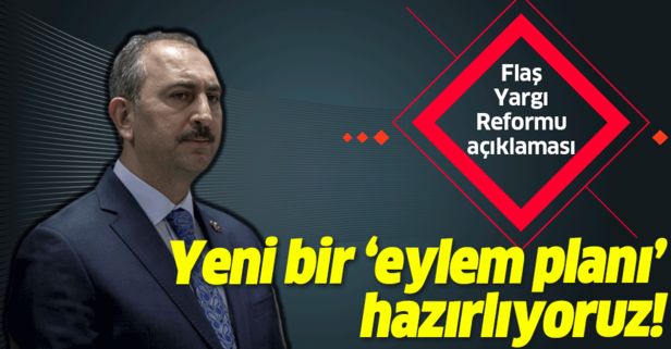 Adalet Bakanı Abdülhamit Gül'den son dakika Yargı Reformu açıklaması.
