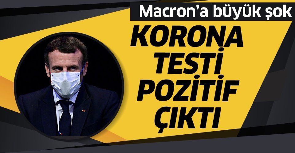 Son dakika: Fransa Cumhurbaşkanı Emmanuel Macron koronavirüse yakalandı