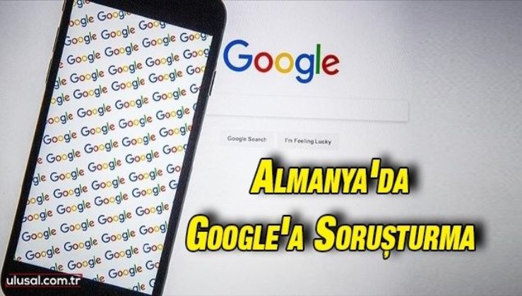Almanya'da Google hakkında soruşturma başlatıldı
