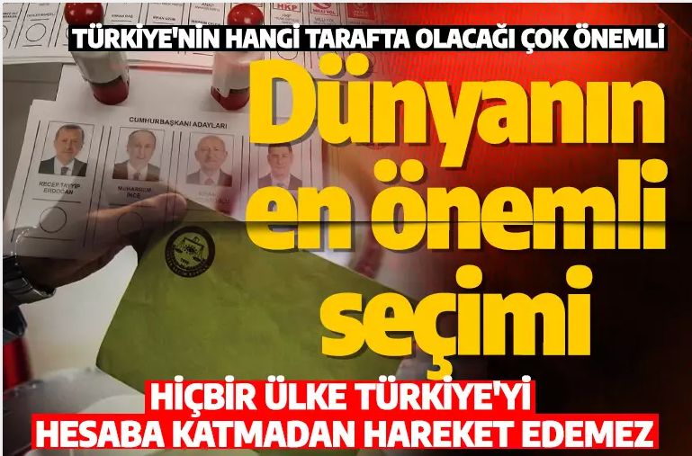 Batı'nın gözü kulağı 14 Mayıs seçimlerinde! 'Hiçbir ülke Türkiye'yi hesaba katmadan hareket edemez'
