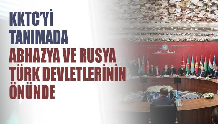 KKTC’yi tanımada Abhazya ve Rusya Türk devletlerinin önünde