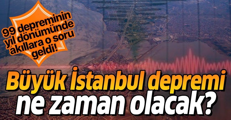 Marmara'da deprem olacak mı? Büyük İstanbul depremi ne zaman?