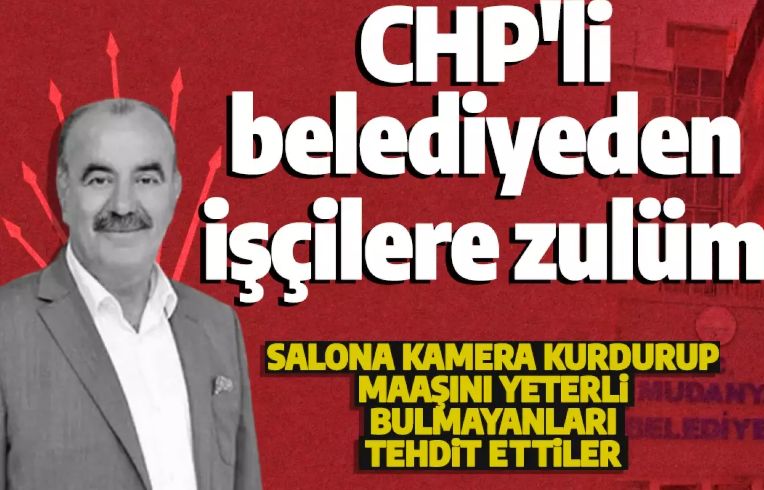 CHP'li belediyeden maaşını az bulan işçilere tehdit