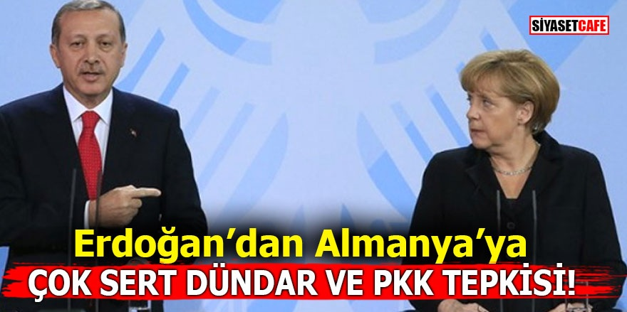 Erdoğan’dan Almanya’ya çok sert Dündar ve PKK tepkisi!