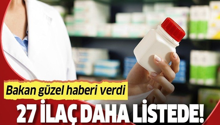 Son dakika: Bakan Zehra Zümrüt Selçuk açıkladı: 27 ilaç geri ödeme listesine alınd
