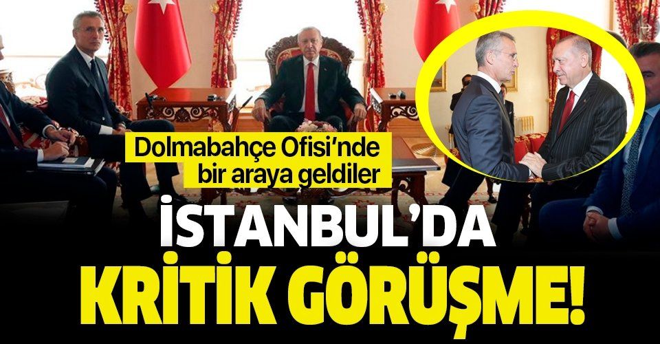 Son dakika: Erdoğan ile Stoltenberg arasında kritik görüşme!.