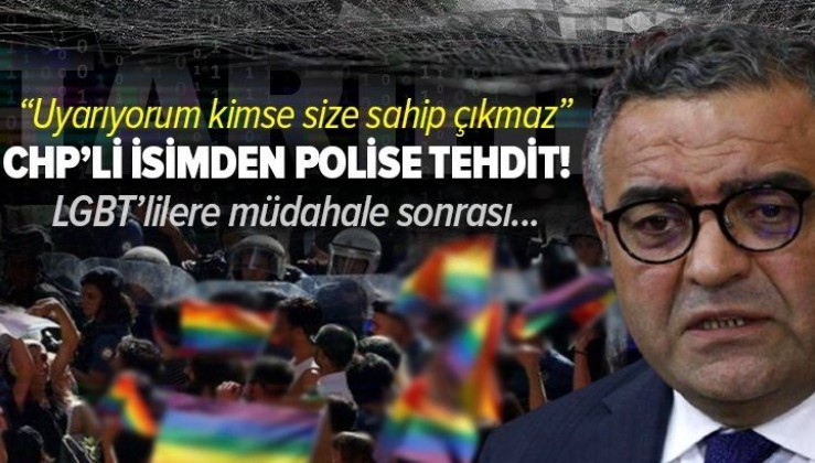 CHP'li Sezgin Tanrıkulu yasağa rağmen yürüyüş yapan sapkın LGBT'lilere müdahale eden polisleri tehdit etti