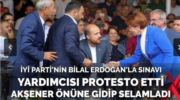 İYİ Parti’nin Bilal Erdoğan’la sınavı: Yardımcısı protesto etti, Akşener önüne gidip selamladı
