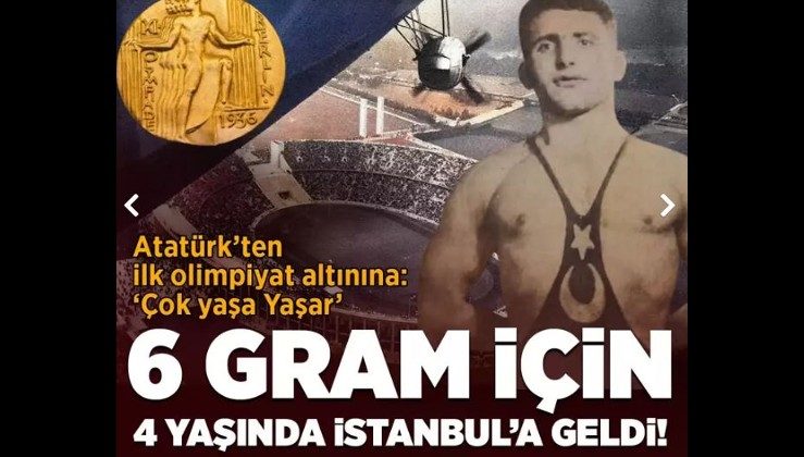 6 gram için 4 yaşında İstanbul'a geldi! Atatürk'ten ilk olimpiyat altınına: 'Çok yaşa Yaşar'