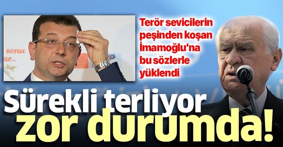 MHP lideri Devlet Bahçeli'den İmamoğlu'na: Sürekli terliyor, zor durumda.