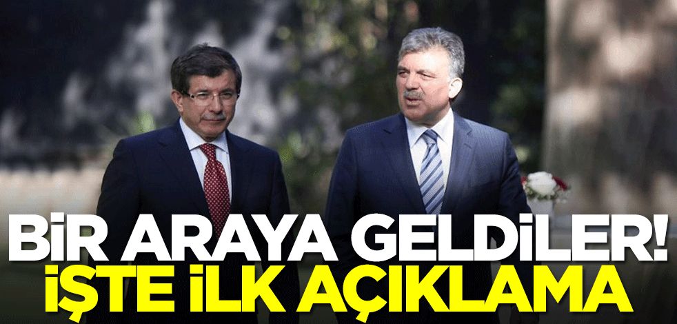 Ahmet Davutoğlu ile Abdullah Gül görüştü! İşte ilk açıklama