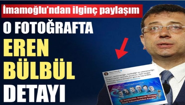 İmamoğlu 'Eren Bülbül' diye oyuncunun fotoğrafını paylaştı