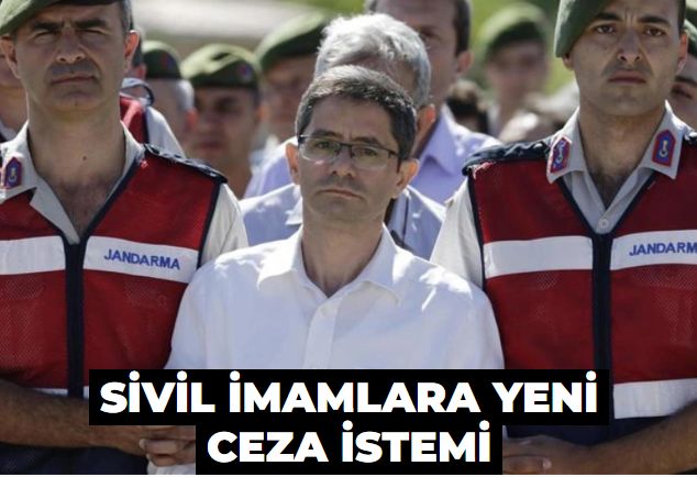 Sivil imamlara yeni ceza istemi