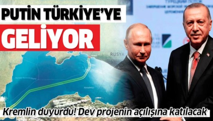 Son dakika: Kremlin duyurdu! Putin dev projenin açılışı için Türkiye'ye gelecek.