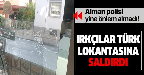 Almanya'da ırkçılar, Türk lokantasına saldırdı.