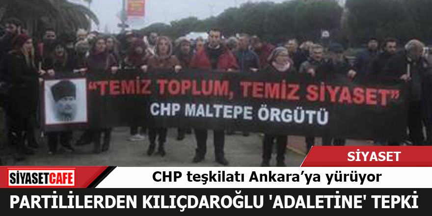 Partililer bu kez Kılıçdaroğlu ‘Adaleti’ için yürüyor!