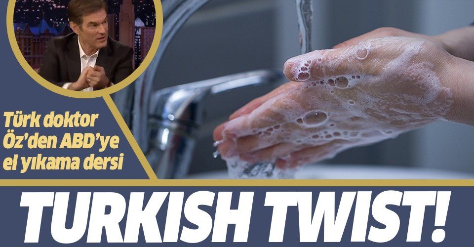 Türk doktor Mehmet Öz'den koronavirüse karşı ABD'ye Türk tipi el yıkama dersi!