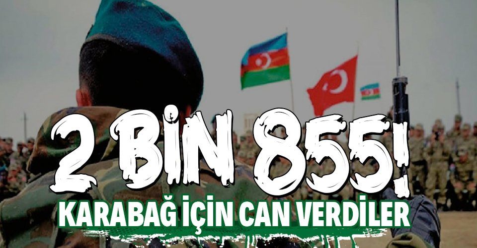 Azerbaycan Karabağ'da topraklarını işgalden kurtarmak için 2 bin 855 şehit verdi