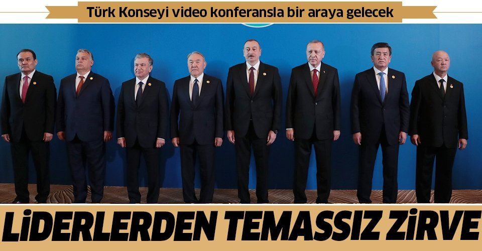 Son dakika: Türk Konseyi liderleri, koronavirüs gündemli video konferansla bir araya gelecek
