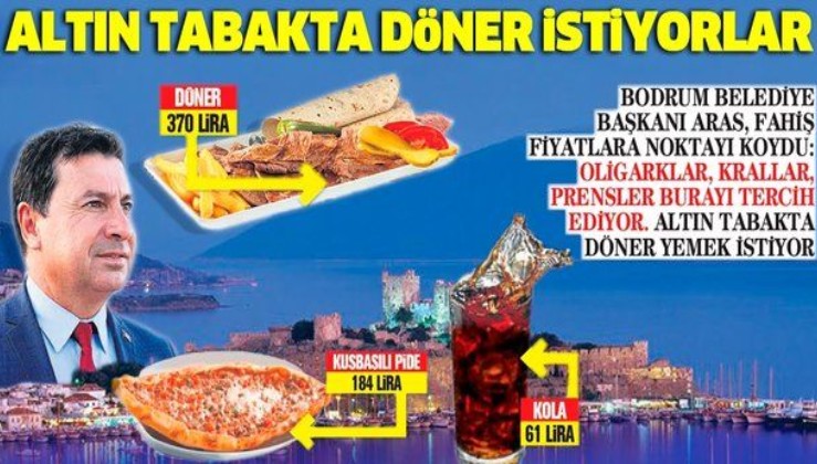 Bodrum Belediye Başkanı Ahmet Aras'tan 370 TL'lik dönere şaşırtan savunma: Her şey ucuz olursa turist kaçar