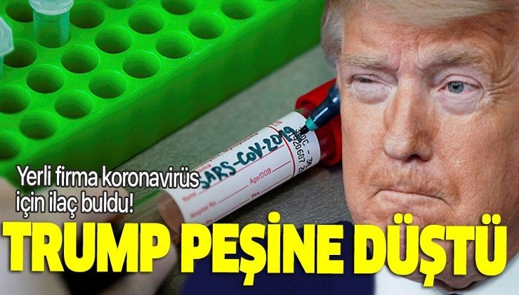 Son dakika: Yerli bir firma koronavirüs ilacı üretmeye başladı! ABD Başkanı Donald Trump peşine düştü!