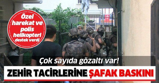 İstanbul'da uyuşturucu satıcılarına dev operasyon! Çok sayıda gözaltı var!