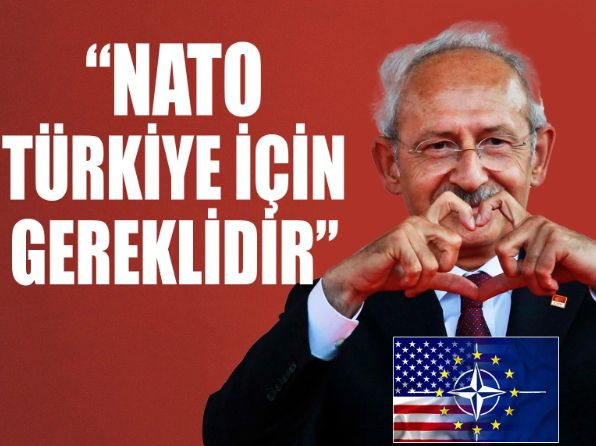 Kılıçdaroğlu: NATO Türkiye için gereklidi