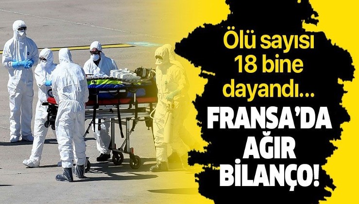 Son dakika: Fransa'da koronavirüsten ölenlerin sayısı 17 bin 920'ye yükseldi