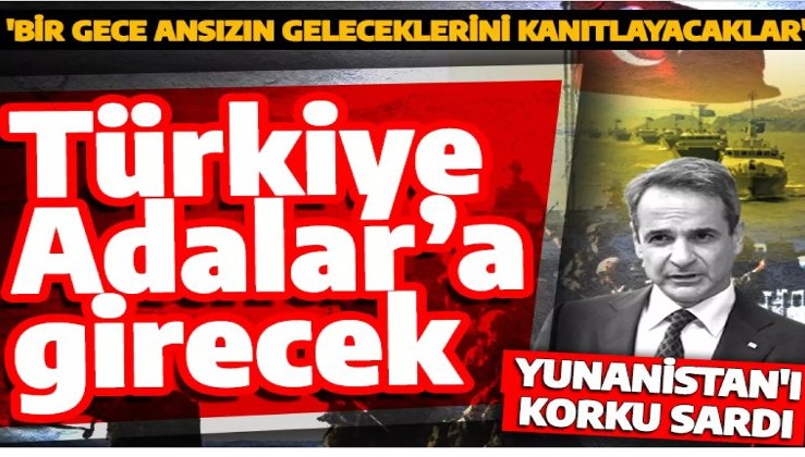 Yunan medyası Türkiye'nin adalara geleceğini iddia ederek tarih verdi! 'Bir gece ansızın geleceklerini kanıtlayacaklar'