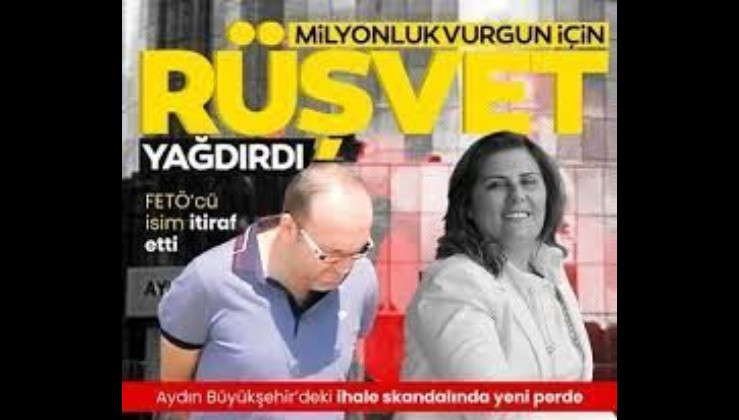 Aydın Büyükşehir Belediyesi'ndeki ihale skandalında yeni detaylar! FETÖ'cü isim milyonluk rüşvet ağını itiraf etti