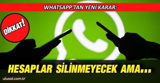 Whatsapp'tan kullanıcıları ilgilendiren yeni açıklama