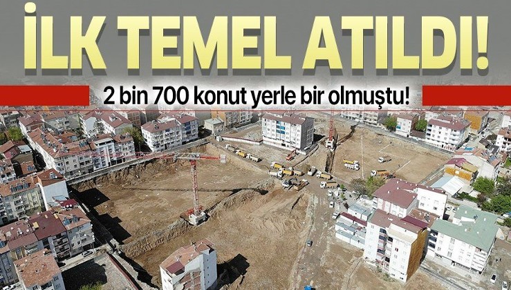 Elazığ depreminde 2 bin 700 konutun yıkıldığı mahallede ilk temel atıldı!