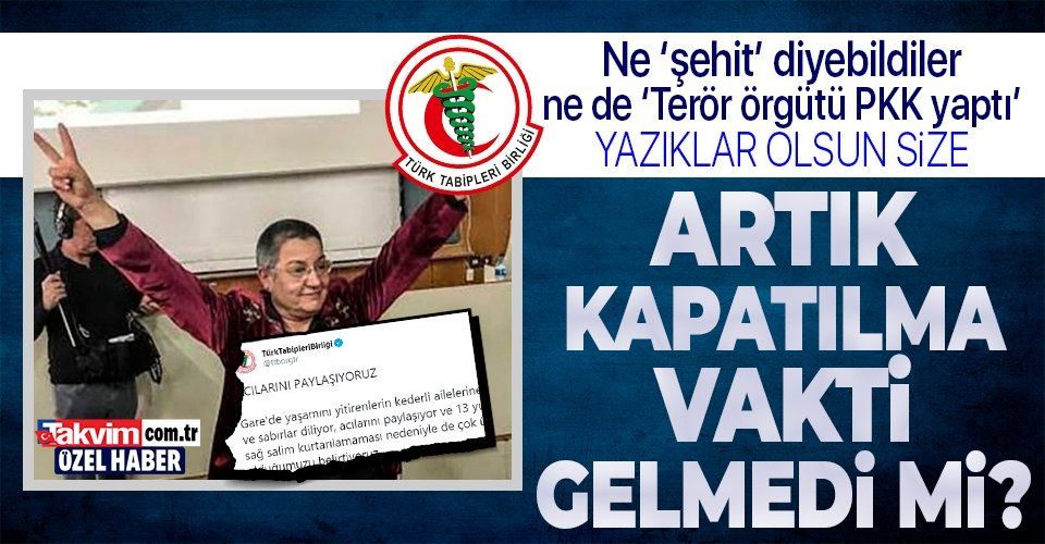 Terör sevici Şebnem Korur Fincancı'nın başkanı olduğu Türk Tabipler Birliği, Gara'daki kalleşliğin ardından yine 'terör örgütü PKK' diyemedi!