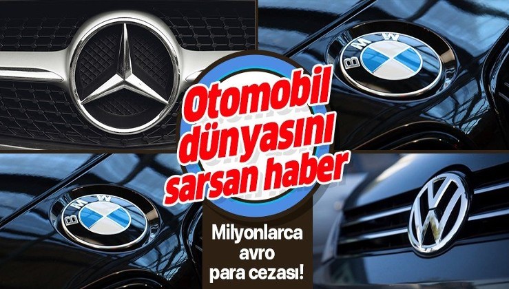 Otomotiv sektörünü sarsan haber! BMW, Mercedes ve Volkswagen yasadışı kartel!.