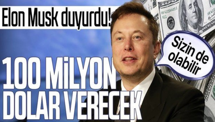 Tesla ve Spacex'in sahibi ve CEO'su Elon Musk duyurdu: Kazanana 100 milyon dolar!