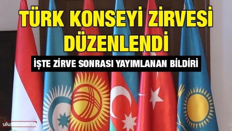 Türk Konseyi Zirvesi düzenlendi: İşte zirve sonrası yayımlanan bildiri