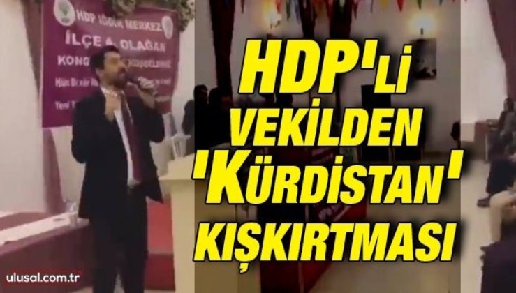 HDP Ağrı Milletvekili Habib Eksik'ten 'Kürdistan' kışkırtması