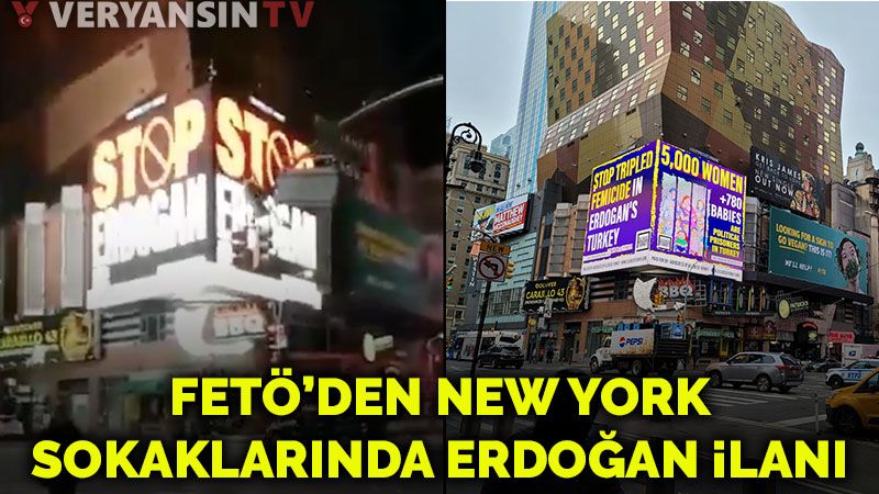 FETÖ’den New York sokaklarında Erdoğan reklamları