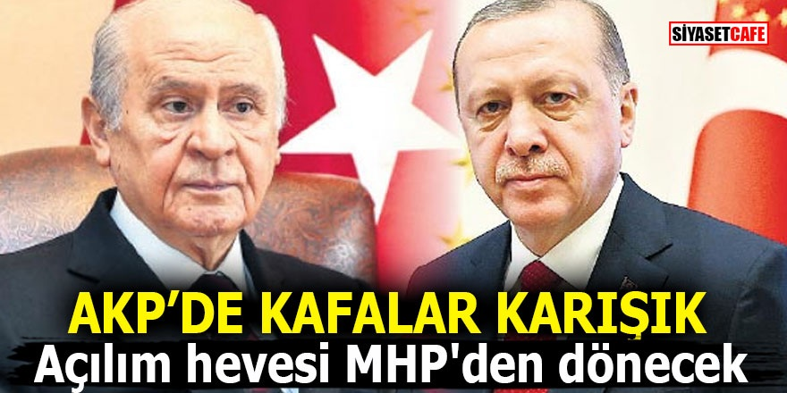 AK Parti'de kafalar karışık! Açılım hevesi MHP'den dönecek