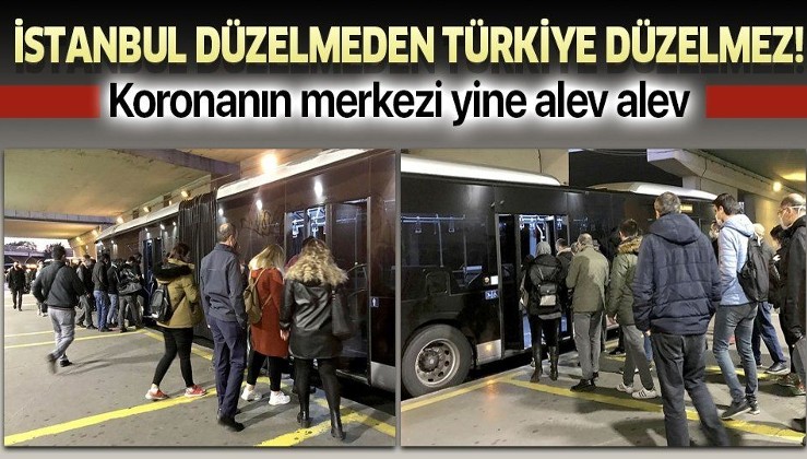 İstanbul koronavirüsün merkezi oldu! Toplu taşıma araçlarında ve duraklarda endişe yaratan yoğunluk