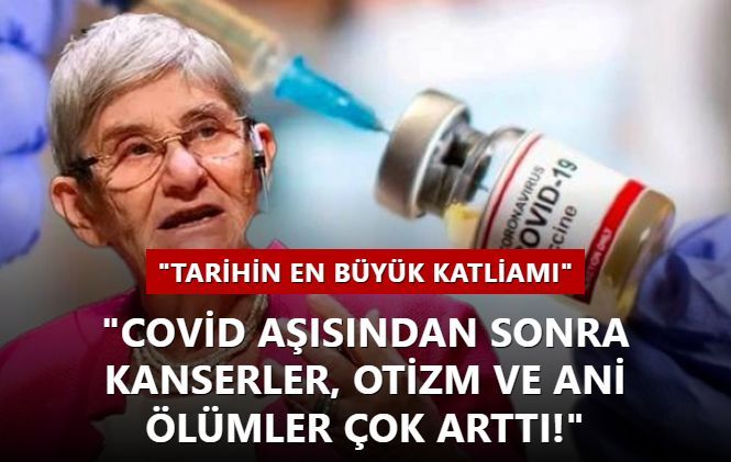 Canan Karatay'dan çarpıcı açıklama: Covid aşısından sonra kanserler, otizm ve ani ölümler çok arttı!