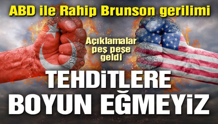 SON DAKİKA: Türkiye’den ABD’ye flaş Rahip Brunson yanıtı!